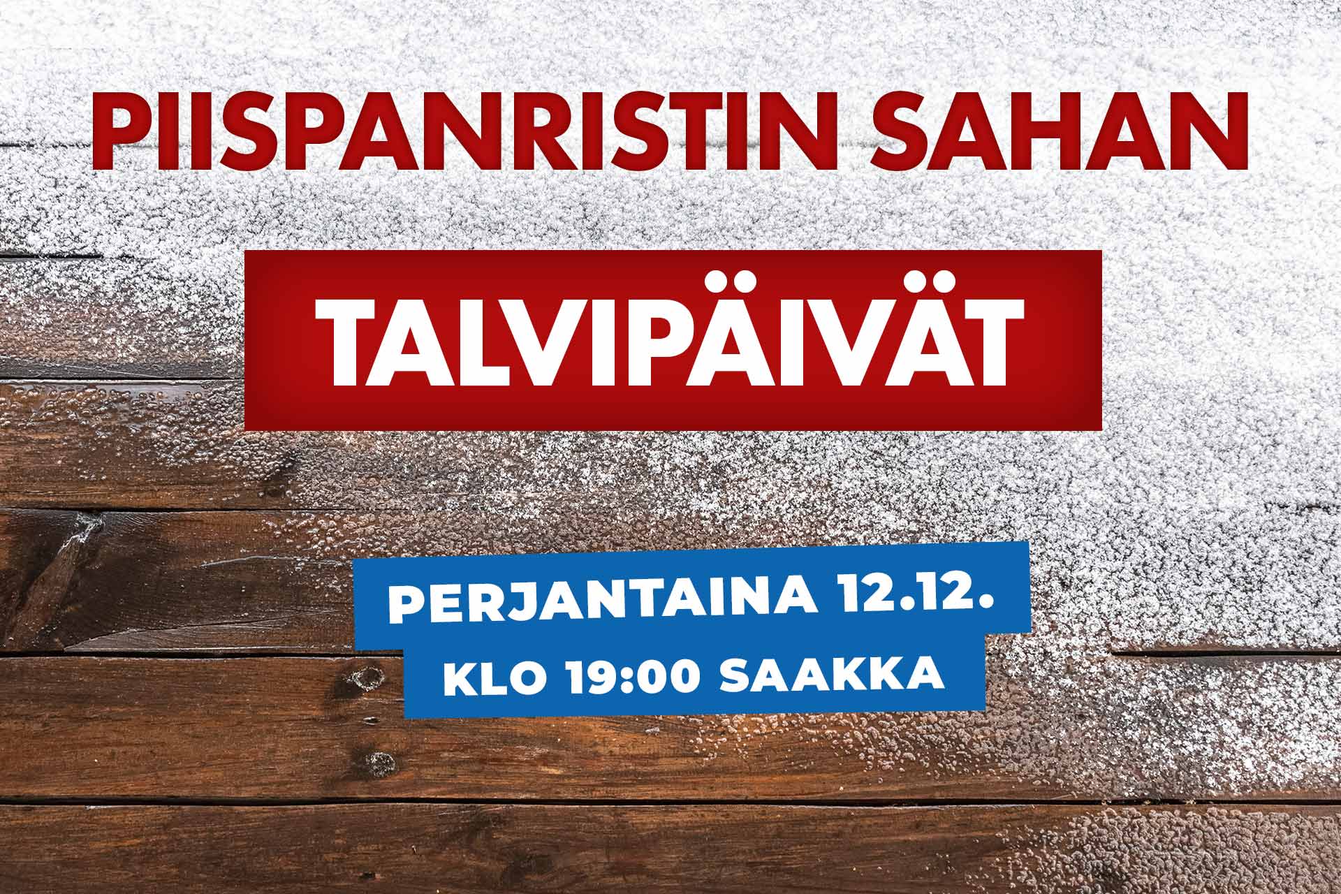 Piispanristin Talvipäivät 12.12. klo 08-19